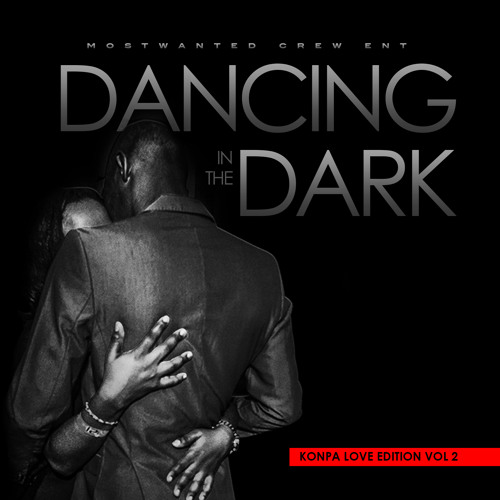 Dancing In The Dark - Konpa Love Edition Vol.2
