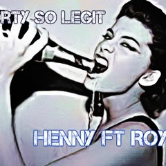 Shorty so Legit ..Henny ft Royg