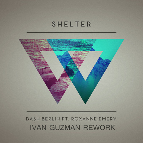 Dash Berlin - Shelter (Ivan Guzman Rework)