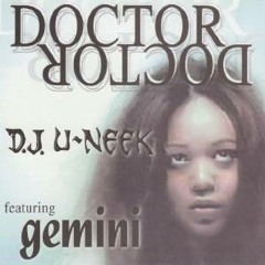 Doctor Doctor - Gemini x Bizzy Bone [prod. DJ U Neek]