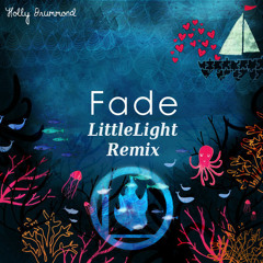 Holly Drummond - Fade (LittleLight Remix)