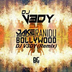 Jake Sgarlato & Ranidu - Bollywood (Original Mix) Remix By DJ V3DY