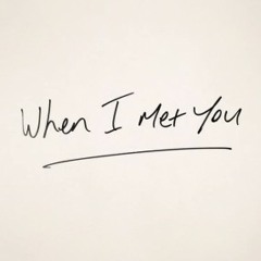 Adam Hubbard - When I Met You (Free Downoad)