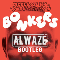 BONKERS (ALWAZE BOOTLEG)