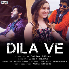 DILA VE | HARDIK TREHAN | JATINDER SHAH | FULL SONG
