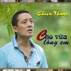 Tâm Sự Với Em - Chiến Thắng