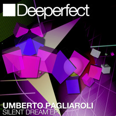 Umberto Pagliaroli - Silent Dream (Original Mix)