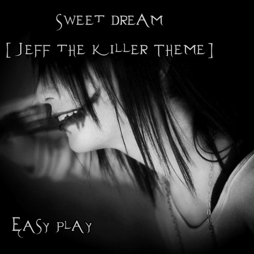 Tutorial + Sheets] Jeff The Killer Theme (Sweet Dreams Are Made Of Screams)  