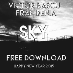 Victor Bascu, Fran Denia - Sky ( Original Mix ) [FREE DOWNLOAD]