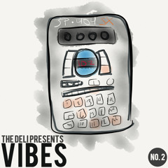 "Vibes Vol. 2" Out Now: https://thedeli.bandcamp.com/