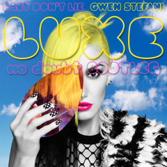 Gwen Stefani - Baby Don't Lie (LUXE Bootleg)