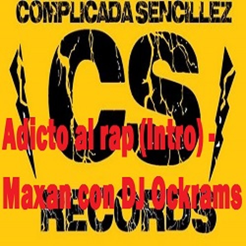 Adicto al rap (Intro) - Maxan con DJ Ockrams