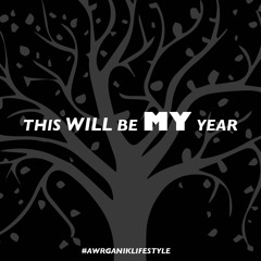 This WILL be MY year | #AwrganikLifestyle