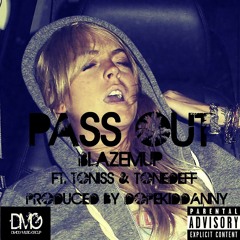 Pass Out ft. Toniss & ToneDeff