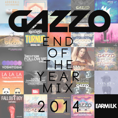 EARMILK Presents: Gazzo's End Of The Year Mix 2014