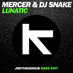 Lunatic (JimiTheGenius Bass Edit)