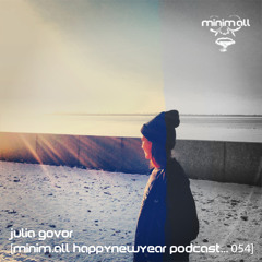 Julia Govor - [minim.all HappyNewYear Podcast... 054]
