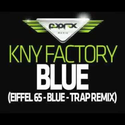 Blue (Da Ba Dee) (Kny factory