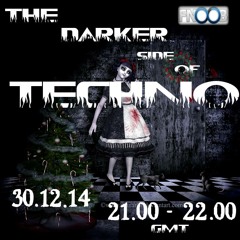 The Darker Side Of Techno 30 12 14