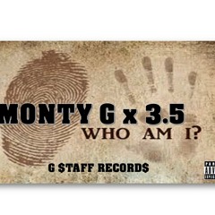 Who Am I- MONTY G/3.5 Ball