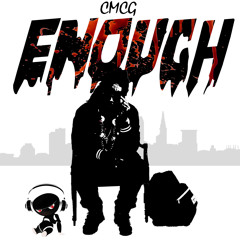 ENOUGH by CallMeChrisG