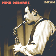 Mike Osborne, "An Idea" from 'Dawn' (Cuneiform Records)