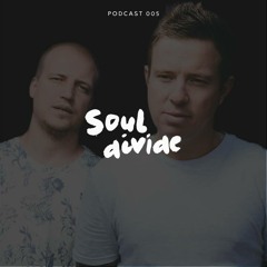 Podcast 005: Soul Divide