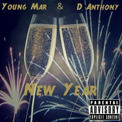 Young Mar & D Anthony- New Year