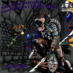 Judge Dredd presecuted Casketkrusher & The Soul Seeker - The Judgement System (Judge Death's God...