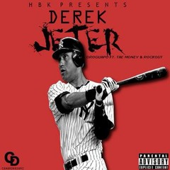 HBK (Tae Money & Rockout) ft. Oro Guapo - Derek Jeter