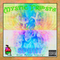 Mystic Tripsta | Spirit [Prod. Mystic Tripsta]