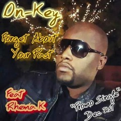 Forget About You Past Feat Rhema k Prod Dj MiKE C