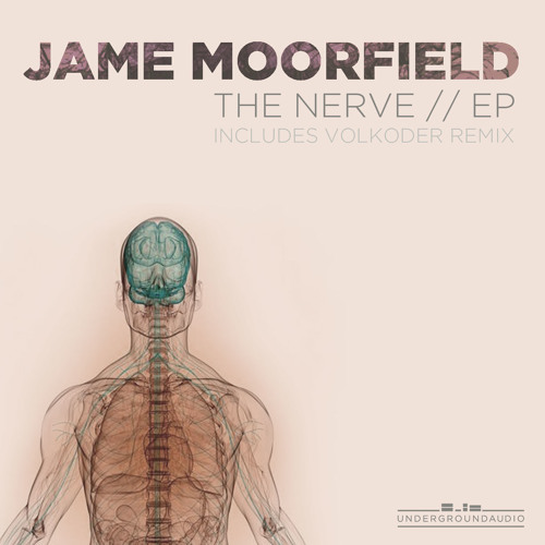 Jame Moorfield : The Nerve (OUT NOW)