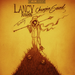 Lancy Rankin - Champion Sound (Prod. Retro Cry, 2014)Pre -RAW- Dubplate