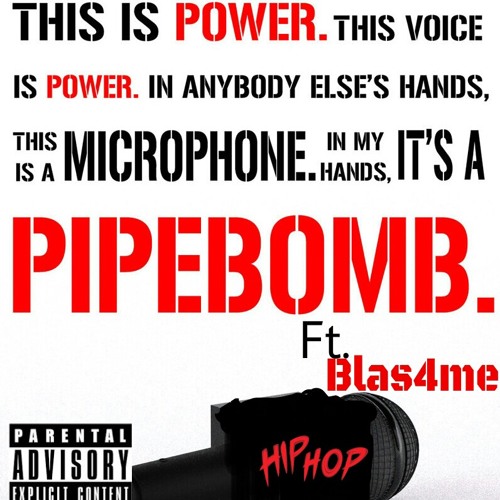 Pipebomb ft. Blas4me(rough draft)