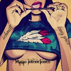 King Prox Feat Schmitt - Malas Intenciones(RealL)