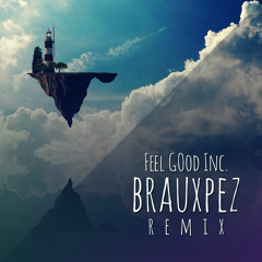 Feel Good Inc. - Gorillaz (Brauxpez Remix) FREE DOWNLOAD