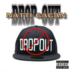 Natti Gagan - Drop Out Reggae/dancehall