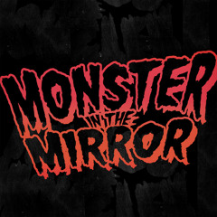 The Mess - Monster In The Mirror
