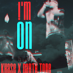 Khase X Tone - !'m On