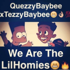 QUEZZY & TEZZY - LIL HOMIE