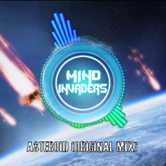 Mind Invaders - Asteroid (Original Mix) [Complextro]