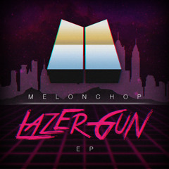 Melonchop - Lazer Gun (R_Online Remix)
