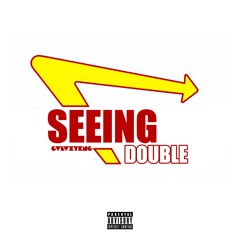 SeeingDouble (Prod. By O'Rion)