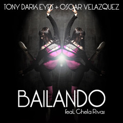 TONY DARCK FT CHELA RIVAS - BAILANDO (HAZIEL GONZALEZ REMIX)