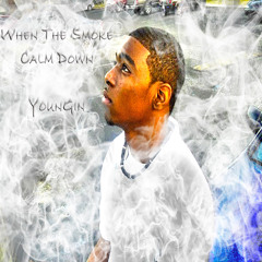 When The Smoke Calm Down