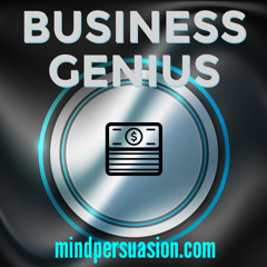 Business Genius - Millionaire Entrepreneur - Turn Ideas Into Mountains of Cash