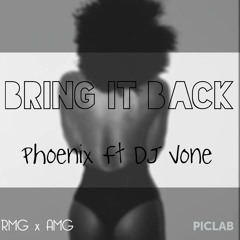 Bring It Back - @DjPhoenix973 Ft @deejayvone