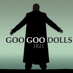 Iris - Goo Goo Dolls