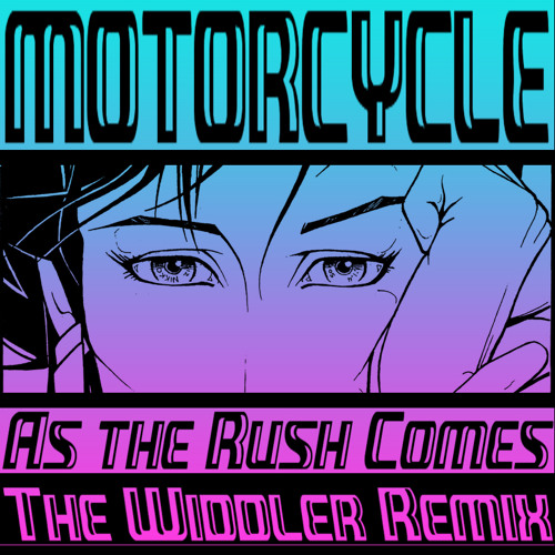 Stream Motorcycle - As The Rush Comes ( The Widdler Remix ) by The